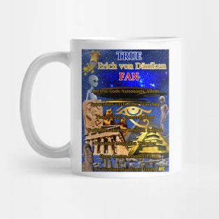 True Erich von Däniken Fan Mug